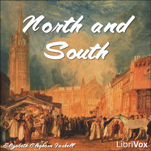 North and South by  Elizabeth Cleghorn Gaskell (1810 - 1865)