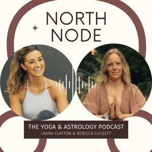 North Node: The Yoga & Astrology Podcast