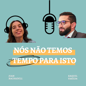Nós Não Temos Tempo Para Isto
