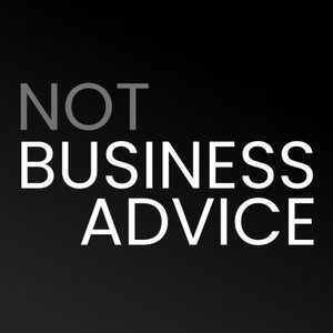 Not Business Advice