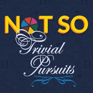 Not So Trivial Pursuits