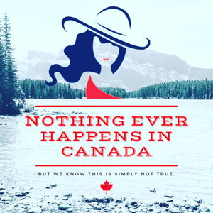 Nothing Ever Happens in Canada 