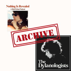 Nothing Is Revealed / The Dylanologists Archive