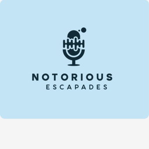 Notorious Escapades 