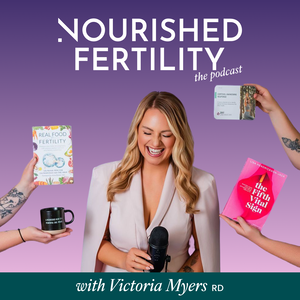 Nourished Fertility (A Period Recovery + Fertility Podcast)