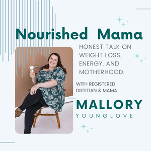 Nourished Mamas: Nutrition, Weight Loss & Motherhood