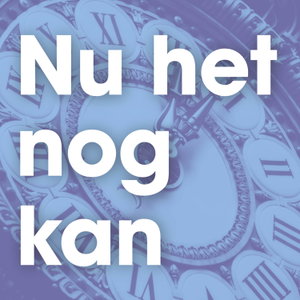 Nu het nog kan