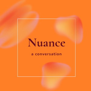 Nuance Podcast