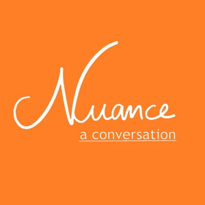 Nuance Podcast