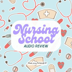 Nursing School - Audio Review