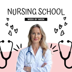 Nursing School Week by Week