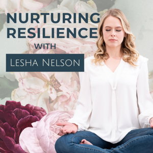 Nurturing Resilience 