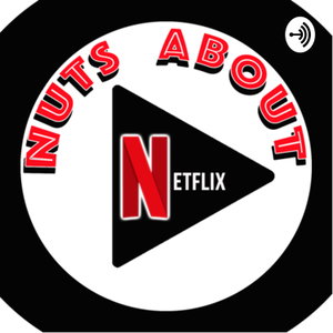 Nuts about Netflix 