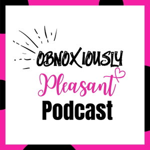 Obnoxiously Pleasant