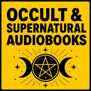 Occult & Supernatural Audiobooks: Forbidden Rituals, Esoteric Texts & Paranormal Tales
