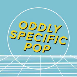 Oddly Specific Pop