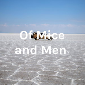 Of Mice and Men 