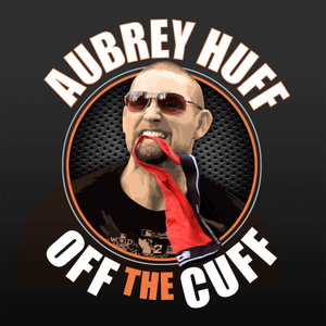 Off The Cuff with Aubrey Huff