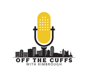 OFF THE CUFFS With Kimbrough