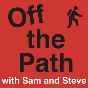 Off the Path with Sam and Steve