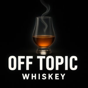 Off Topic Whiskey