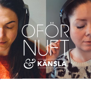 Oförnuft & Känsla med Sara Rönne och Jessica Clarén
