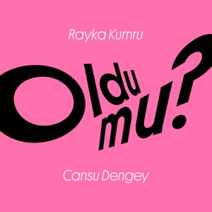 Oldu mu?