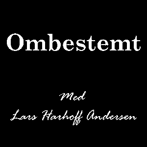 Ombestemt - med Lars Harhoff Andersen