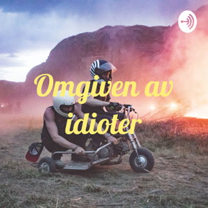 Omgiven av idioter