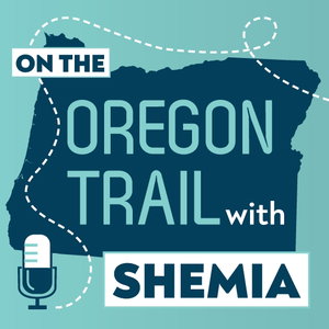 On The Oregon Trail With Shemia