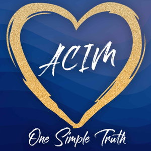One Simple Truth; A Course in Miracles made easy.