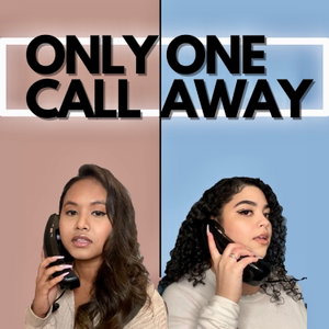 Only One Call Away 