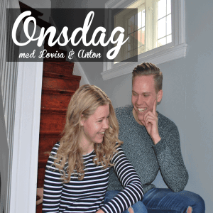 Onsdag med Lovisa & Anton