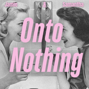Onto Nothing 