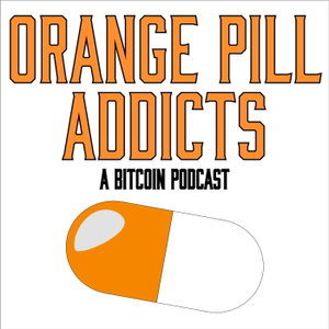Orange Pill Addicts Podcast