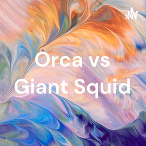 Orca vs Giant Squid