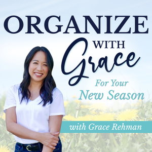 ORGANIZE WITH GRACE | Declutter | Downsize | Move