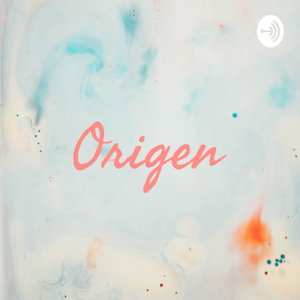 Origen podcast 