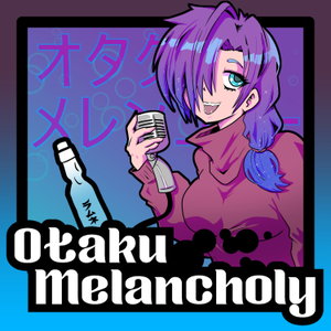 Otaku Melancholy