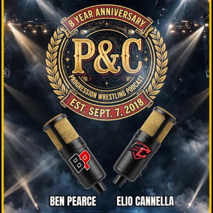 P and C Progression Wrestling Podcast