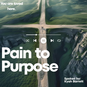 Pain to Purpose 