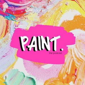 PAINT the podcast 