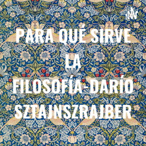 PARA QUÉ SIRVE LA FILOSOFÍA-DARÍO SZTAJNSZRAJBER