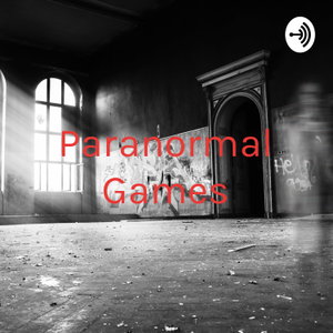 Paranormal Games: Play At Your Own Risk