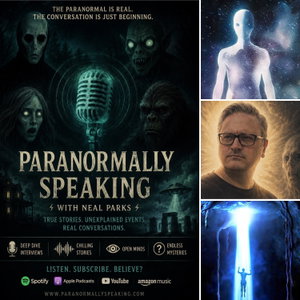 Paranormally Speaking with Neal Parks