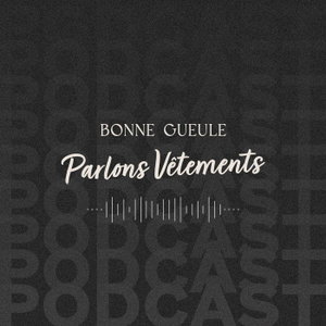 Parlons Vêtements, le podcast