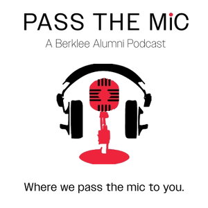 Pass the Mic: A Berklee Alumni Podcast