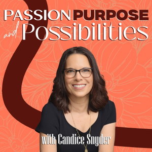 PASSION PURPOSE AND POSSIBILITIES