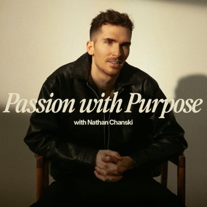 Passion With Purpose - Photography Podcast, Creative Business, Six Figure Photographer