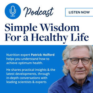Patrick Holford: Simple Wisdom for a Healthy Life